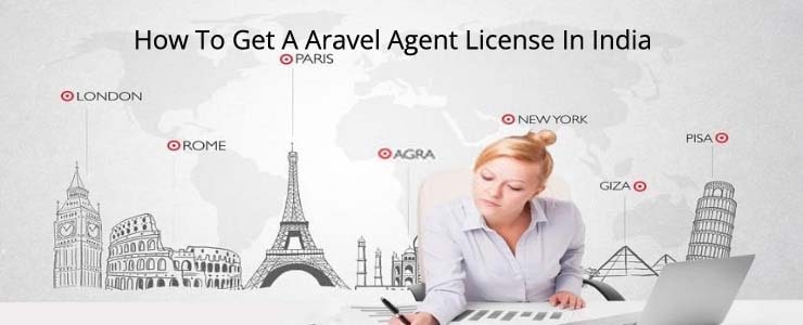 How to Get a Travel Agent License in India: A Step-by-Step Guide